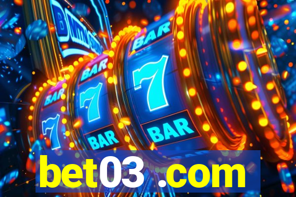 bet03 .com